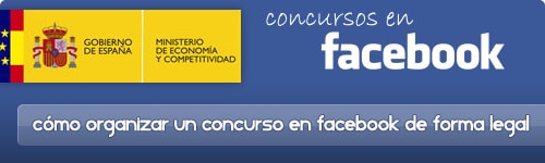 Cómo organizar un concurso o promoción en Facebook de forma legal en España Cómo organizar un concurso o promoción en Facebook de forma legal en España